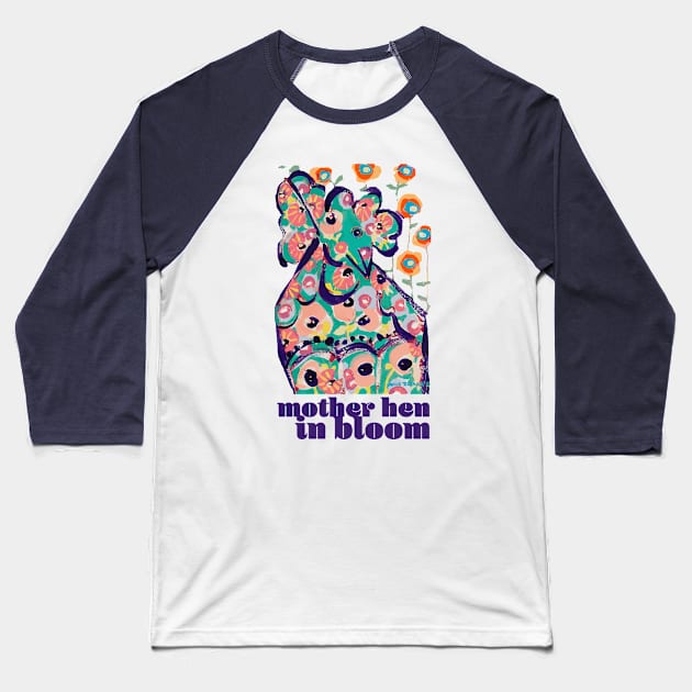 Mother hen in bloom Baseball T-Shirt by AniaZwara ART